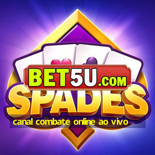 canal combate online ao vivo